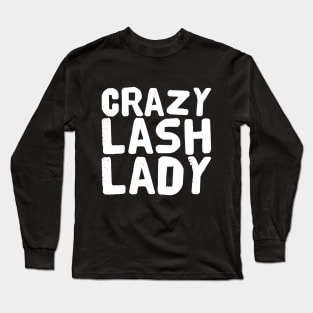 Crazy Lash Lady Long Sleeve T-Shirt